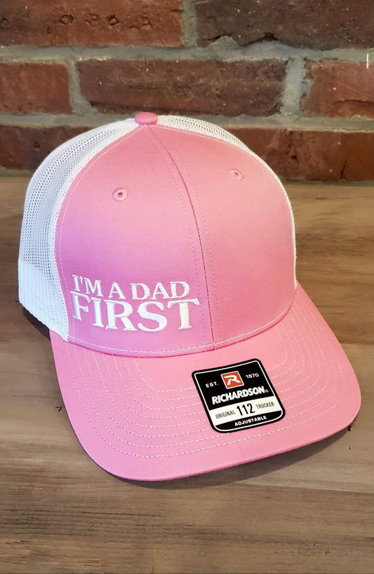 I'M A DAD FIRST Trucker Hat